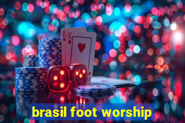 brasil foot worship